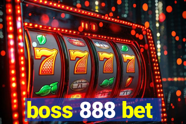 boss 888 bet